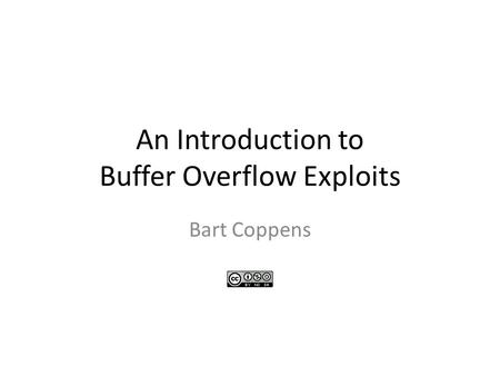 An Introduction to Buffer Overflow Exploits