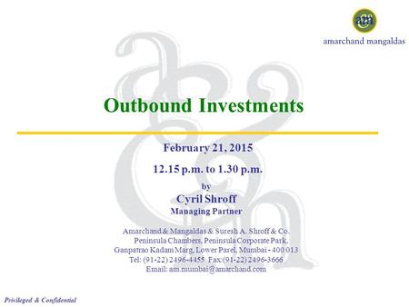 Outbound Investments February 21, p.m. to 1.30 p.m.