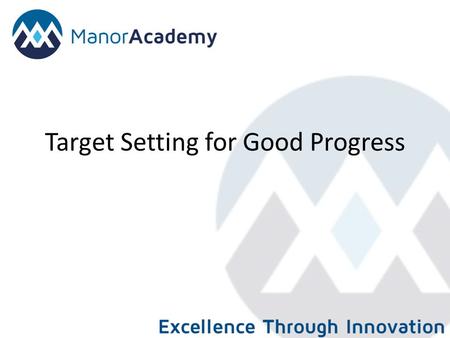 Target Setting for Good Progress. Current Situation AS/A Level - ALIS based on GCSE performance. Expressway/GCSE – Expected grades will be based on “expected”