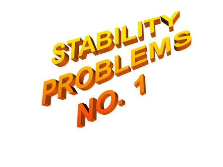 STABILITY PROBLEMS NO. 1.