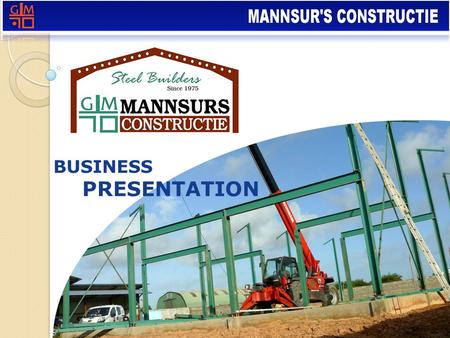 BUSINESS PRESENTATION. Who are we? Mannsur’s Construction is a medium sized firm of structural engineers and steel fabricators based in Suriname South.