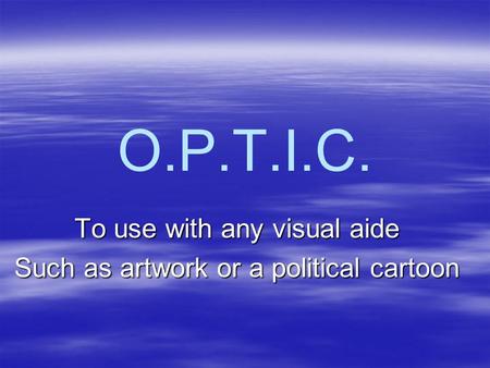 To use with any visual aide Such as artwork or a political cartoon