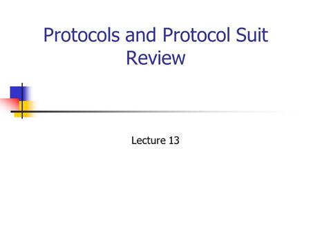 Protocols and Protocol Suit Review