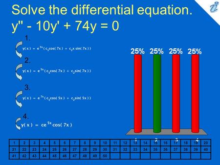 Solve the differential equation. y'' - 10y' + 74y = 0