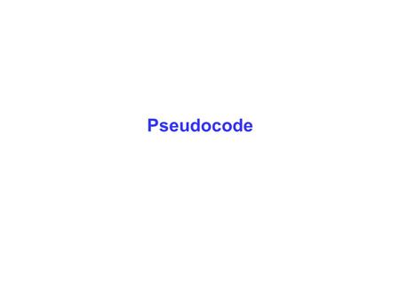 Pseudocode.