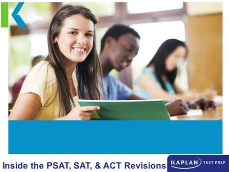1 2 3 Welcome! ACT Updates PSAT & SAT Overhaul The Transition Year
