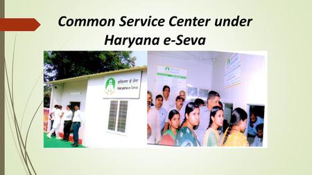 Common Service Center under Haryana e-Seva