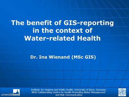 The benefit of GIS-reporting in the context of Water-related Health