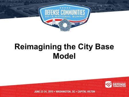 Reimagining the City Base Model. Agenda 1:00 PM – Welcome and Introductions 1:10 PM – The Brooks City Base Concept Pat McCullough Mark Frye Craig Zgabay.