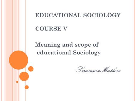 EDUCATIONAL SOCIOLOGY COURSE V