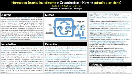 Information Security Investment's in Organizations – How it's actually been done? Daniel Dor & Prof. Yuval Elovici Ben-Gurion University of the Negev According.
