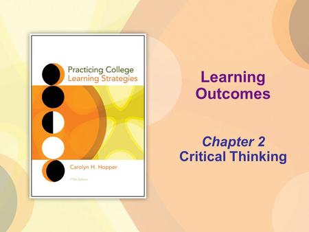 Chapter 2 Critical Thinking Learning Outcomes. 2 | 2 Copyright © Cengage Learning. All rights reserved. Solve a given problem using the decision-making.