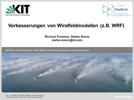 KIT – University of the State of Baden-Wuerttemberg and National Research Center of the Helmholtz Association INSTITUTE OF METEOROLOGY AND CLIMATE RESEARCH,