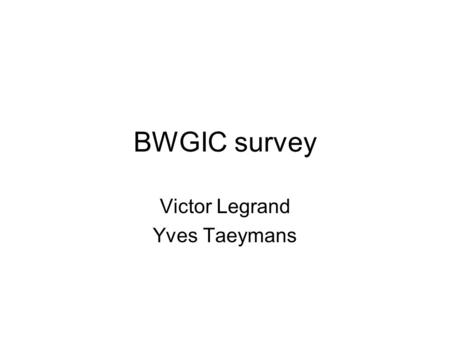 BWGIC survey Victor Legrand Yves Taeymans. PCI 2004 : procedures n= 23426.