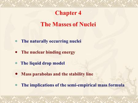 Chapter 4 The Masses of Nuclei