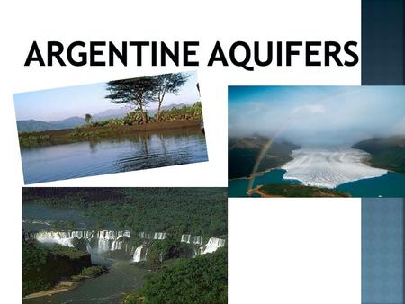  Aquifers should care, because they are the few sweet water bodies on the planet.
