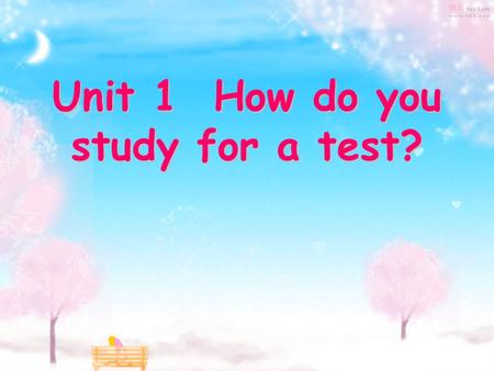Unit 1 How do you study for a test?. Lead in Section A How do you study English? I study English by …
