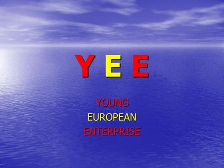 Y E EY E EY E EY E E YOUNGEUROPEANENTERPRISE. España España.