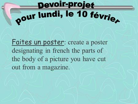 Faites un poster : create a poster designating in french the parts of the body of a picture you have cut out from a magazine.