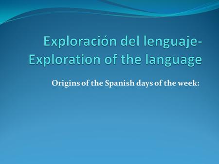 Exploración del lenguaje- Exploration of the language