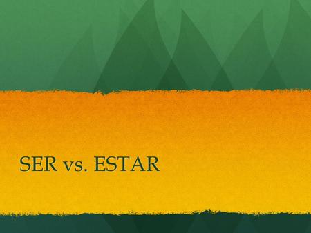 SER vs. ESTAR. Estar and Ser are both Spanish verbs that can be loosely translated into English as “to be.” While estar is used to describe temporary.