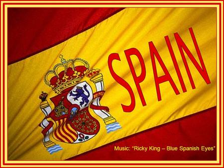 Music: “Ricky King – Blue Spanish Eyes” Escorial Monastery, Madrid.