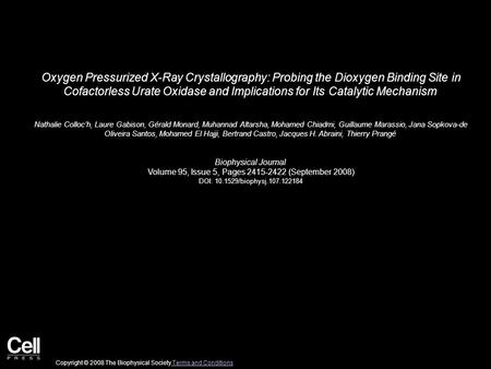 Oxygen Pressurized X-Ray Crystallography: Probing the Dioxygen Binding Site in Cofactorless Urate Oxidase and Implications for Its Catalytic Mechanism.