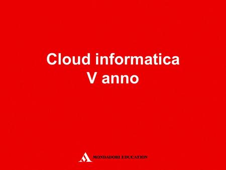 Cloud informatica V anno. Sistemi informativi e basi di dati.