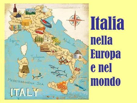 Italia nella Europa e nel mondo. The Italian Peninsula: