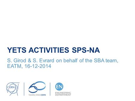 YETS ACTIVITIES SPS-NA S. Girod & S. Evrard on behalf of the SBA team, EATM, 16-12-2014.