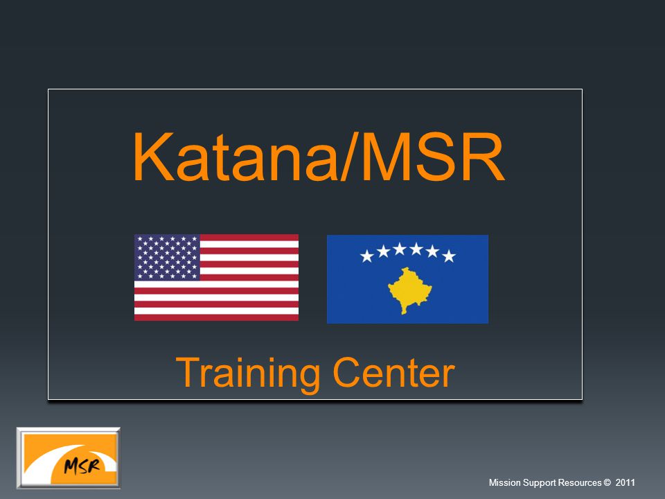 Katana/MSR Training Center Mission Support Resources ppt video online  download