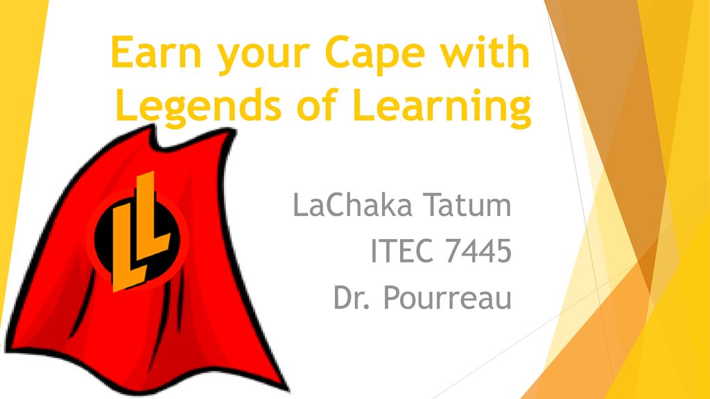 Earn your Cape with Legends of Learning - ppt download