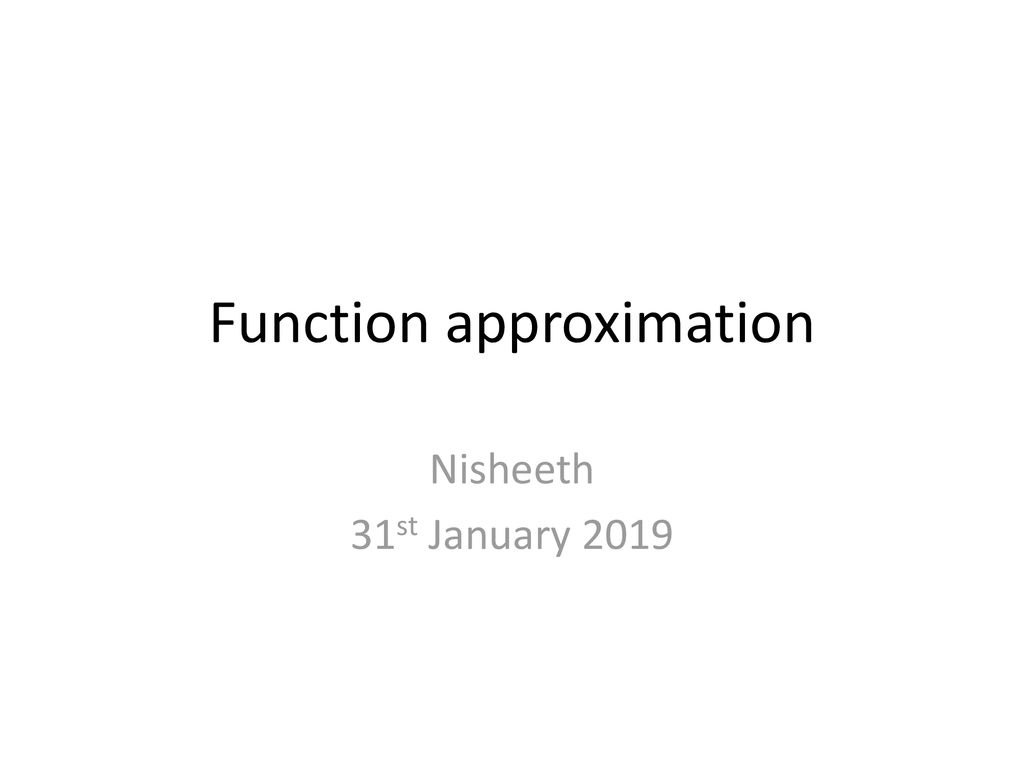 Function approximation - ppt download