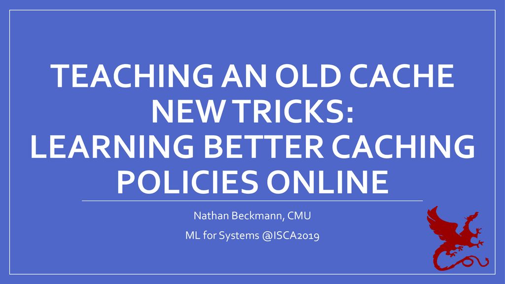 Nathan Beckmann, CMU ML for - ppt download