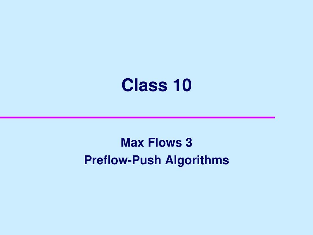 Max Flows 3 Preflow Push Algorithms Ppt Download