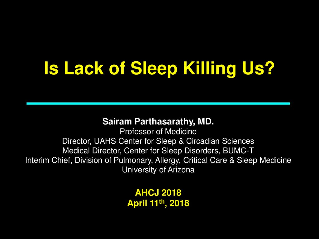 Is Lack Of Sleep Killing Us Ppt Download