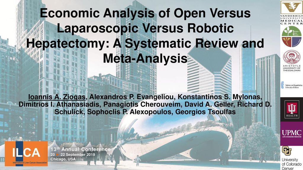Economic Analysis of Open Versus Laparoscopic Versus Robotic Hepatectomy: A  Systematic Review and Meta-Analysis Ioannis A. Ziogas, Alexandros P.  Evangeliou, - ppt download
