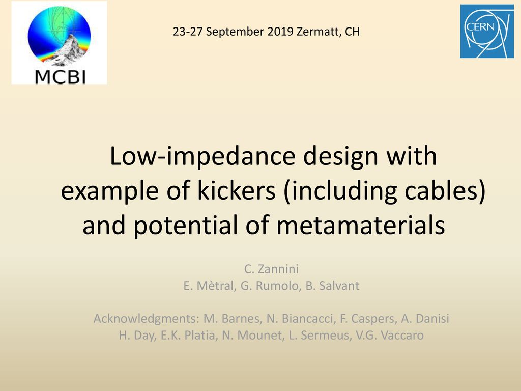 23 27 September 19 Zermatt Ch Low Impedance Design With Example Of Kickers Including Cables And Potential Of Metamaterials C Zannini E Metral Ppt Download