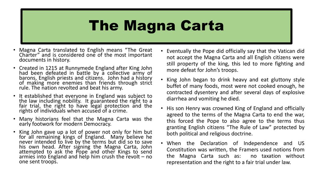 The Magna Carta Magna Carta translated to English means “The Great Charter”  and is considered one of the most important documents in history. Created.  - ppt download