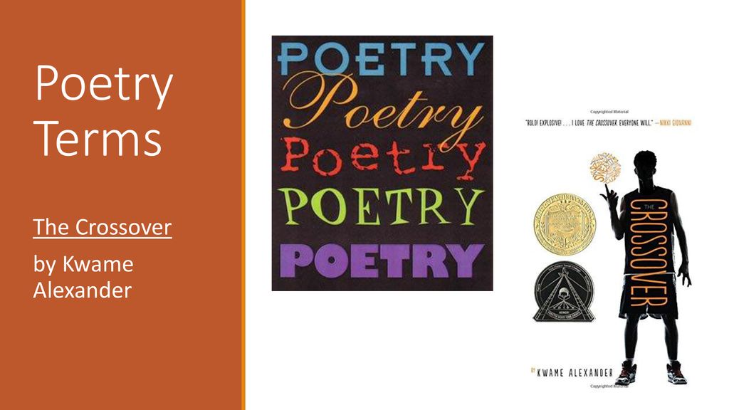 Poetry Terms The Crossover by Kwame Alexander. - ppt download