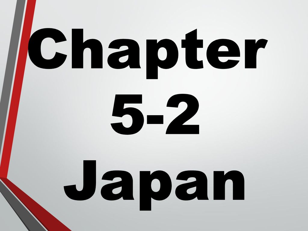 Chapter 5-2 Japan. - ppt download