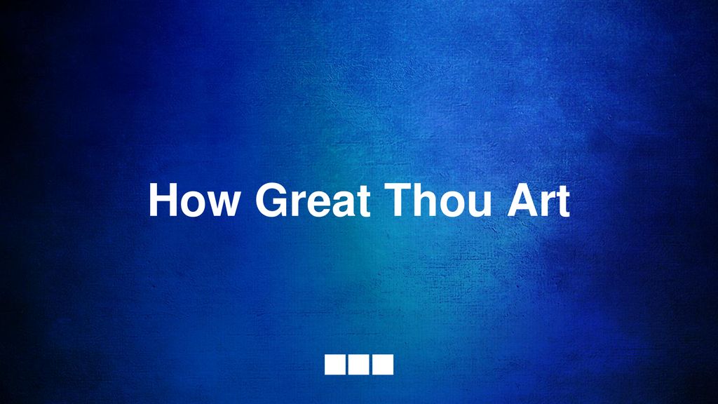 How Great Thou Art. - ppt download