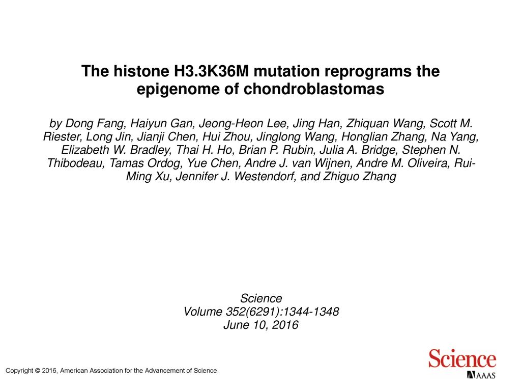 The Histone H3 3k36m Mutation Reprograms The Epigenome Of Chondroblastomas By Dong Fang Haiyun Gan Jeong Heon Lee Jing Han Zhiquan Wang Scott M Riester Ppt Download