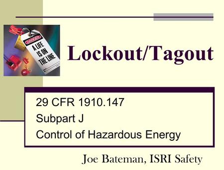 29 CFR Subpart J Control of Hazardous Energy