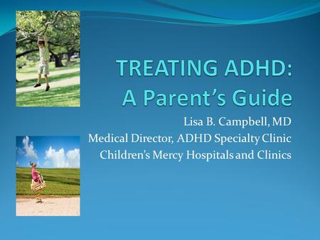 TREATING ADHD: A Parent’s Guide