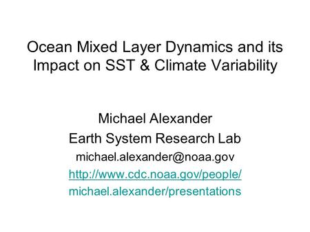 Ocean Mixed Layer Dynamics and its Impact on SST & Climate Variability