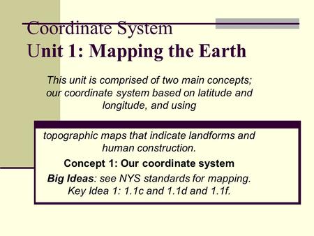 Coordinate System Unit 1: Mapping the Earth