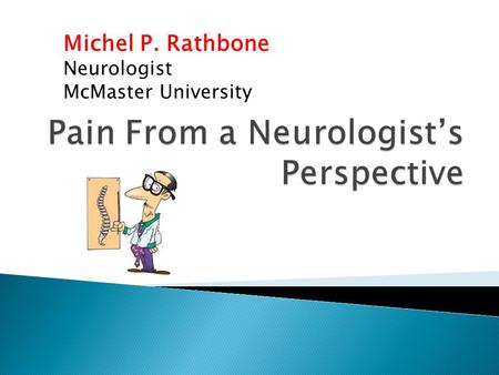 Michel P. Rathbone Neurologist McMaster University.