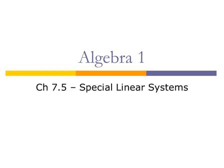 Ch 7.5 – Special Linear Systems