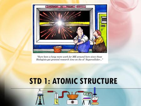 STD 1: Atomic Structure.